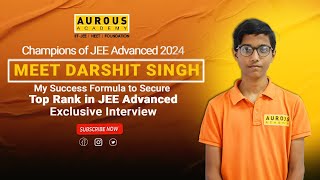 Success Formula of Darshit Singh  JEE Advanced 2024 Topper AIR  1043  Aurous Academy Bhopal [upl. by Smoht]