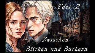 ✎ Dramione ☑ Zwischen Blicken und Büchern Teil 2 [upl. by Letsyrhc]