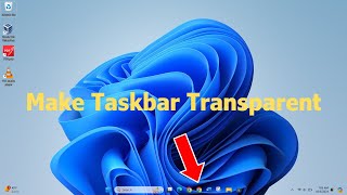 How to Make Taskbar Transparent  Windows 1011 [upl. by Petes105]