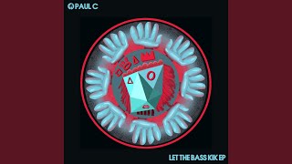 Let The Bass Kik [upl. by Naicul]