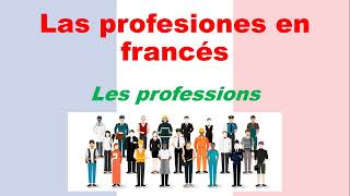 Profesiones en francés Les professions [upl. by Ecaidnac]