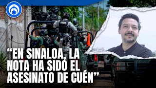 quotA 54 días de violencia en Sinaloa suman 325 asesinatosquot Adrián López [upl. by Brinkema]