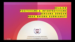 POSITIVISME amp INTERPRETIVISME Rhisma Kurniawati [upl. by Nonah]