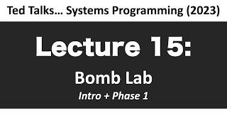 CSCI2467  Lecture 15 Bomb Lab  Intro  Phase 1 [upl. by Aleusnoc]