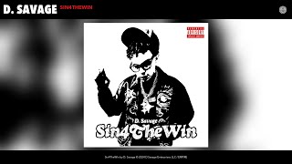 D Savage  Sin4TheWin Official Audio [upl. by Lotsirb]