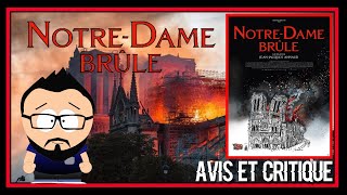 NOTRE DAME BRULE 🔥AVIS ET CRITIQUE [upl. by Dupre]