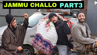 Jammu Challo Part 3 Kashmiri Funny Drama [upl. by Edgerton]