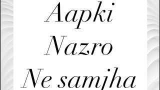 Aapki Nazro ne Samjha Song Cover  hindifilmmusic classic [upl. by Dej]