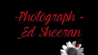 Photograph  Ed Sheeran lyrics [upl. by Nerret75]