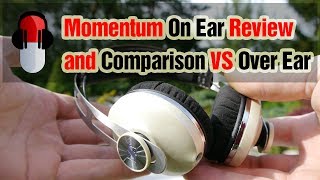 Sennheiser Momentum On Ear VS Over Ear Review amp Comparison [upl. by Warde]