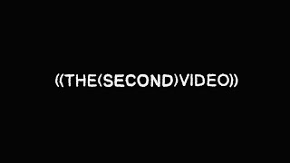 THESECONDVIDEO [upl. by Anerak]