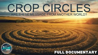 Is There a Hidden Message in the Crop Circles  Crop Circle Realities  TheUnexplainedUniverse [upl. by Ethelin571]