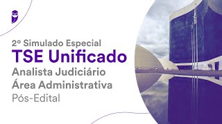 2º Simulado Especial TSE Unificado – Analista Judiciário Área Administrativa – PósEdital [upl. by Barabas560]