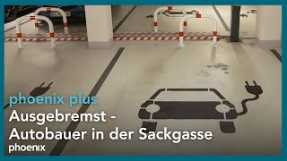 Ausgebremst  Autobauer in der Sackgasse  phoenix plus [upl. by Viddah805]