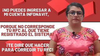 ¡no puedes ingresar a mi cuenta infonavit no corresponde tu rfc que tiene registrado el sistema [upl. by Ecinnaj778]