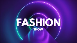 BEST FASHION SHOW MUSIC BACKGROUND [upl. by Zorine]