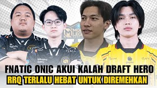 RRQ HOSHI TERLALU HEBAT UNTUK DIREMEHKAN FNATIC ONIC AKUI KALAH DRAFT HERO [upl. by Yarazed]