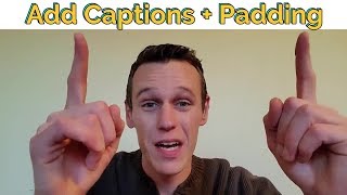 How to Add Padding And Subtitles to a Video [upl. by Eceela143]