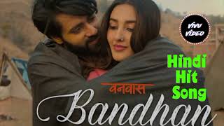 Bandhan Hindi Hit Song hindisongs letestbollywoodsongs mnasongs MNAsongsd1s [upl. by Calv]