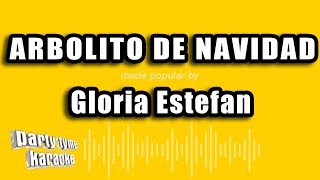 Gloria Estefan  Arbolito De Navidad Versión Karaoke [upl. by Arodoet571]