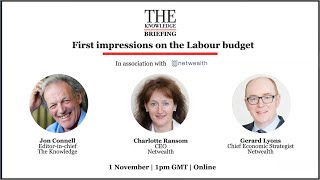 The Knowledge Briefing First impressions on the Labour Budget  Netwealth webinars [upl. by Nyar428]