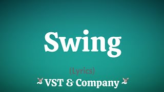 Swing Lyrics  VST amp Company [upl. by Arimlede970]