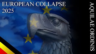 Aquilae Ordinis  Future of the European Collapse 2025 [upl. by Annoif]