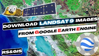 Download Landsat 9 images from the Google Earth Engine [upl. by Balbinder]