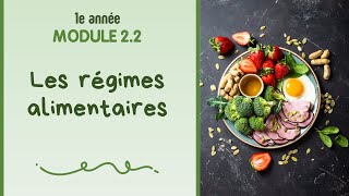 1e année  Module 22  Les régimes alimentaires [upl. by Danas384]