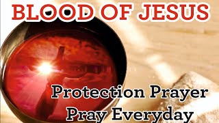 BLOOD OF JESUS   Protection PrayerPray everyday  Joel Lasrado [upl. by Dow]