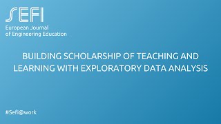 SEFIwork Building Scholarship of Teaching and Learning with Exploratory Data Analysis [upl. by Janyte]