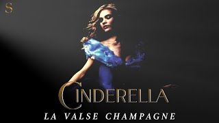 Cinderella 2015  quotLa Valse Champagnequot by Patrick Doyle [upl. by Herbie]