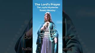 The Lords Prayer Rosary Prayer  Rosary Monday  Joyful Mysteries  Catholic Prayer thelordsprayer [upl. by Veronique863]