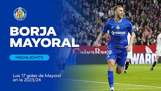 Borja Mayoral Los 17 GOLES de la 202324 [upl. by Aliber]