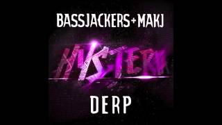 DERP  Bassjackers  MAKJ Audio  DJ MAKJ [upl. by Teillo]