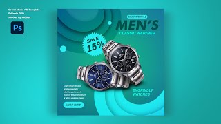 Brand Advertisement Social Media Post Design in Photoshop  Men Wrist Watches [upl. by Wahlstrom]