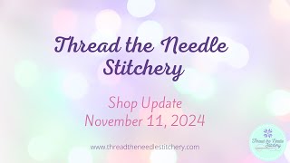 New Crossstitch Goodies At Thread The Needle Stitchery  November 11th 2024 [upl. by Kissner]