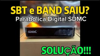 SBT e BAND fora do Ar NOVA Parabólica Digital  SOLUÇÃO ✅  Receptor CDMC [upl. by Oiramad]