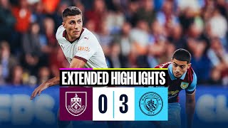 EXTENDED HIGHLIGHTS  Burnley 03 Man City  Haaland amp Rodri goals in return of Premier League [upl. by Richie901]