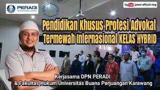 Pendidikan Khusus Profesi Advokat PKPA PERADI TERMEWAH Internasional Kelas HYBRID di UBP Karawang [upl. by Notlehs]