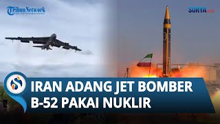 APES Jet Bomber B52 Bukanya Bantu Israel Malah Buat PETAKA Iran Justru Siap Luncurkan Bom Nuklir [upl. by Gottfried]