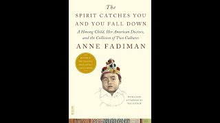 quotThe Spirit Catches You and You Fall Downquot By Anne Fadiman [upl. by Brandie]