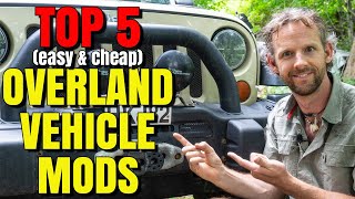 TOP 5 EASY amp CHEAP Overland Vehicle mods everyone FORGETS [upl. by Ivek]