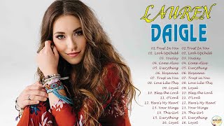 New 2024 Best Playlist Of Lauren Daigle Christian Songs 🙏 Ultimate Lauren Daigle Full Album [upl. by Eenobe]