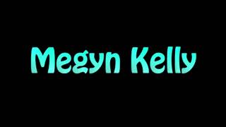 Learn How To Pronounce Megyn Kelly [upl. by Nyladnar]