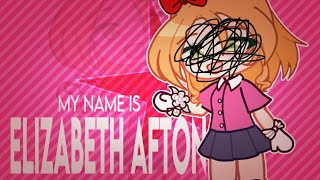 FNAF  MY NAME IS ELIZABETH AFTON REGINA GEORGE  MEMETREND  GACHA [upl. by Norrahs]