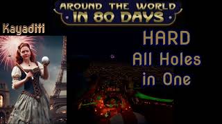 All Holes in One Walkabout Around the World in 80 Days HARD [upl. by Asirehc]