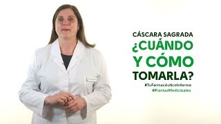 Cáscara sagrada cuándo y cómo tomarla Tu Farmacéutico Informa  PlantasMedicinales [upl. by Alil]