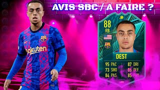 FIFA 22 AVIS SBC SERGINO DEST MOMENTS A FAIRE OU DOUILLE [upl. by Leibarg]