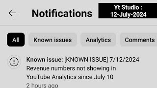 Known issue KNOWN ISSUE 7122024 Revenue numbers not showing in YouTube Analytics since July 10 [upl. by Corbet]